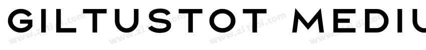 GiltusTOT Medium字体转换 GiltusTOT Medium字体转换
